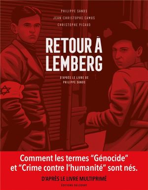 Retour à Lemberg, d'après le livre de Philippe Sands Retour à Lemberg, d'après le livre de Philippe Sands