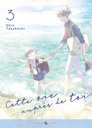 Cette vie auprès de toi tome 3