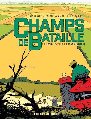Champs de bataille - L'histoire enfouie du remembrement Champs de bataille - L'histoire enfouie du remembrement