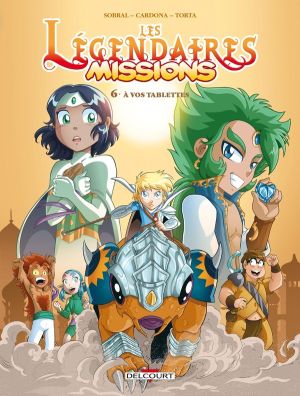 Les Légendaires - missions tome 6