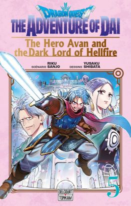 Dragon Quest - The adventure of Daï - The Hero Avan and the Dark Lord of Hellfire tome 5