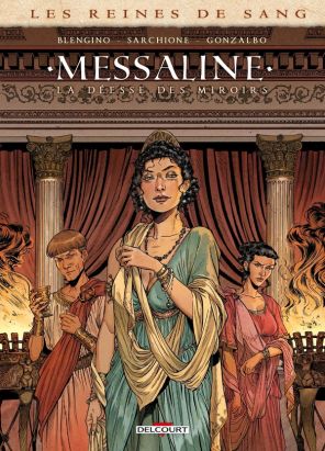 Les reines de sang - Messaline - La déesse des miroirs