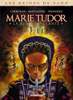 Les Reines de Sang - Marie Tudor tome 3