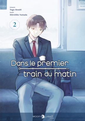Dans le premier train du matin tome 2
