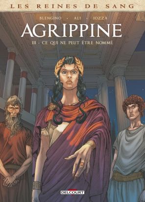 Les reines de sang - Agrippine tome 3