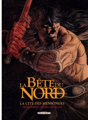 La bête du Nord - La cité des mensonges + ex-libris offert La bête du Nord - La cité des mensonges + ex-libris offert