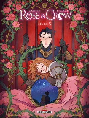 Rose & Crow tome 5