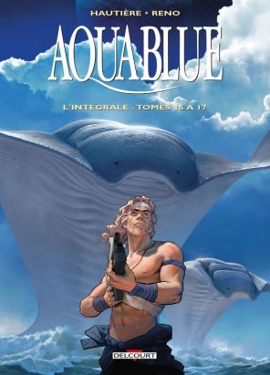 Aquablue - intégrale tomes 15 à 17
