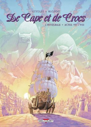 De cape et de crocs - intégrale tome 7 et tome 8