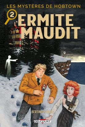 Les mystères de Hobtown tome 2