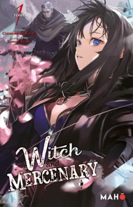 Witch and Mercenary (light novel) tome 1