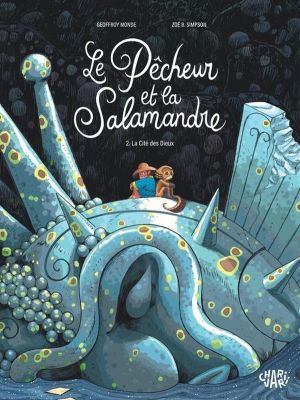 Le pêcheur et la salamandre tome 2 Le pêcheur et la salamandre tome 2