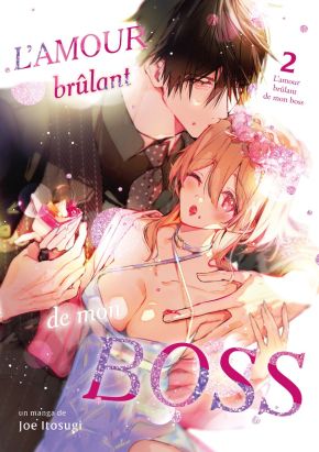 L'amour brûlant de mon boss tome 2 L'amour brûlant de mon boss tome 2