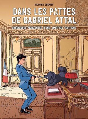 Dans les pattes de Gabriel Attal - Chroniques mordantes d'une ambition politique Dans les pattes de Gabriel Attal - Chroniques mordantes d'une ambition politique
