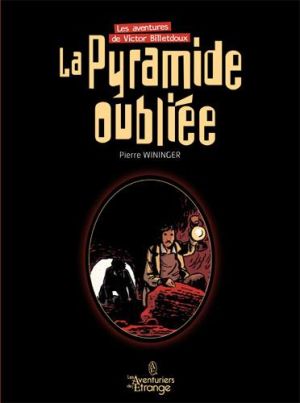 Les aventures de Victor Billetdoux tome 1 - La pyramide oubliée