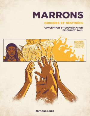 Marrons ; origines et destinées