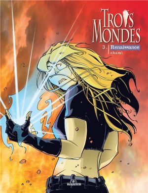 trois mondes tome 3 - renaissance