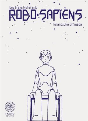 Une brève histoire du robo sapiens - coffret tomes 1 et 2