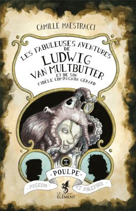 Ludwig Van Multbutter et de son fidèle compagnon Gérard Ludwig Van Multbutter et de son fidèle compagnon Gérard