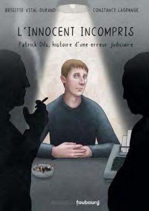 L'innocent incompris - Patrick Dils L'innocent incompris - Patrick Dils