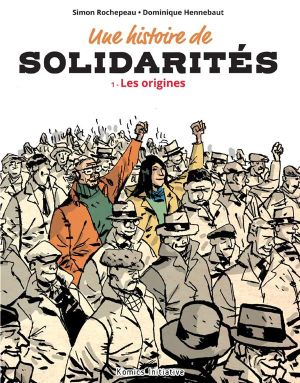 Une histoire de solidarités tome 1