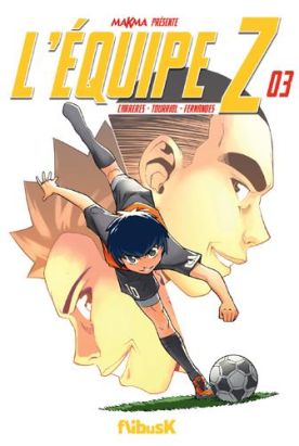 L'équipe Z tome 3