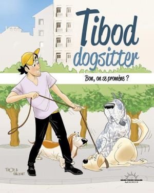 Tibod dog sitter - Bon, on se promène ?