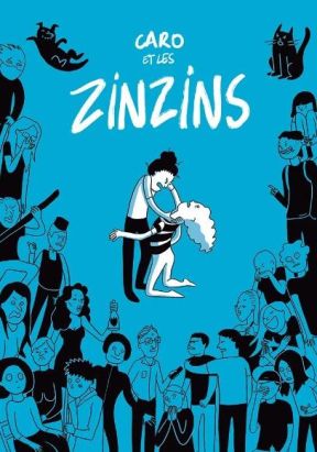 Caro et les zinzins tome 1