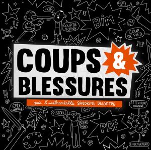 Coups & blessures