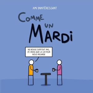 Comme un mardi