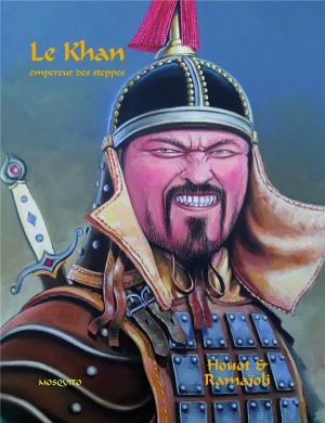 Le Khan - Empereur des steppes