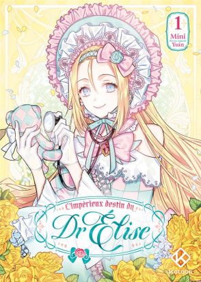L'Impérieux destin du Dr Elise tome 1