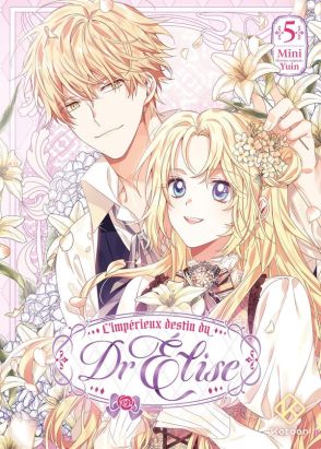 L'impérieux destin du Dr Elise tome 5