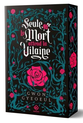 Seule la mort attend la vilaine (roman) tome 1