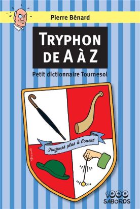 Tryphon de A à Z - Petit dictionnaire Tournesol
