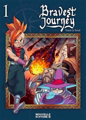 Bravest journey tome 1