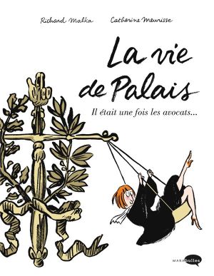 la vie de palais - il était une fois les avocats
