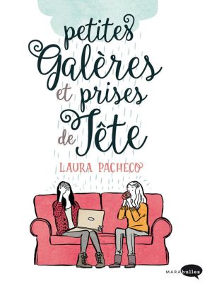 Petites galères et prises de tête