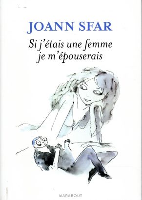 Si j'étais une femme je m'épouserais