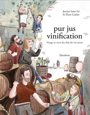 Pur jus - La vinification nature