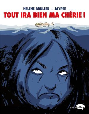 Tout ira bien ma chérie