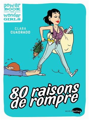 80 raisons de rompre plutôt que d'être larguée