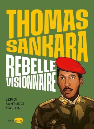 Thomas Sankara, rebelle visionnaire