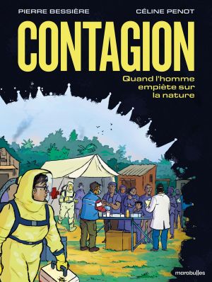 Contagion - Quand l'homme empiète sur la nature