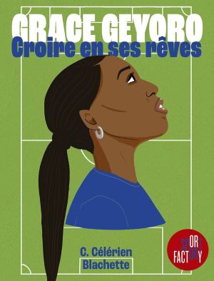 Grace Geyoro - Croire en ses rêves