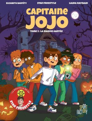 Capitaine Jojo tome 2 - La maison hantée Capitaine Jojo tome 2 - La maison hantée