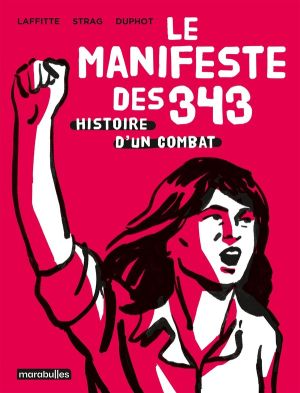 Le manifeste des 343 - L'histoire d'un combat (poche) Le manifeste des 343 - L'histoire d'un combat (poche)