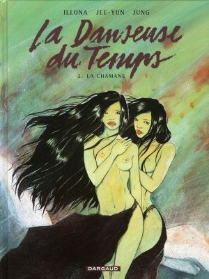 La danseuse du temps tome 2 - la chamane