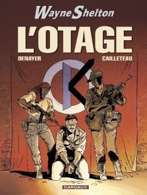 wayne shelton tome 6 - l'otage