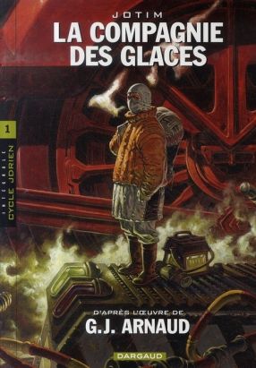 la compagnie des glaces - intégrale - cycle jdrien tome 1